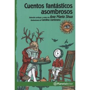CUENTOS FANTASTICOS ASOMBROSOS - PLANETA LECTOR VERDE