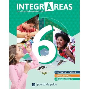 INTEGRAREAS 6 NACION ( LENGUA - SOCIALES - NATURALES)