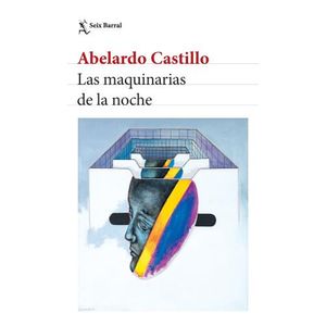 LAS MAQUINARIAS DE LAS NOCHES - ABELARDO CASTILLO