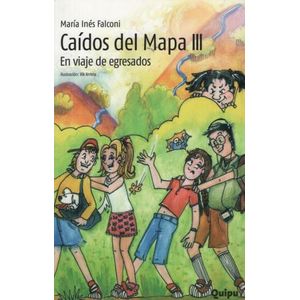 CAIDOS DEL MAPA III - EN VIAJE DE EGRESADOS