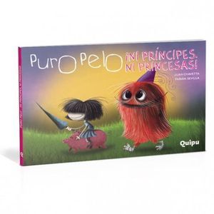PURO PELO - NI PRINCIPES NI PRINCESAS
