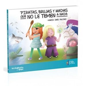 PIRATAS, BRUJAS Y HADAS QUE NO LE TEMEN A NADA