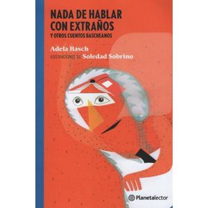 NADA DE HABLAR CON EXTRAÑOS Y OTROS CUENTOS BASCHEANOS - PLA