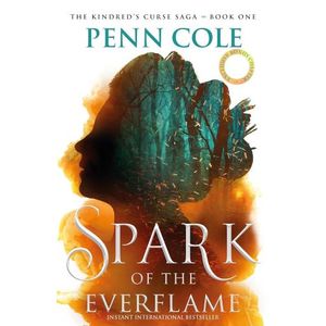 SPARK OF THE EVERFLAME - THE KINDRED'S CURSE 1 - PENN COLE