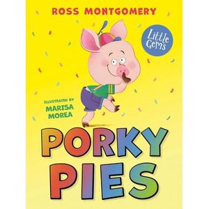 PORKY PIES - ROSS MONTGOMERY - MARISA MOREA
