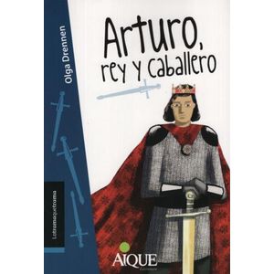 ARTURO, REY Y CABALLERO - LATRAMAQUETRAMA
