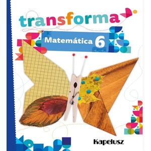 MATEMATICA 6 - TRANSFORMA