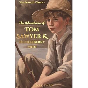 TOM SAWYER AND HUCKLEBERRY FINN - WORDSWORTH CLASSICS