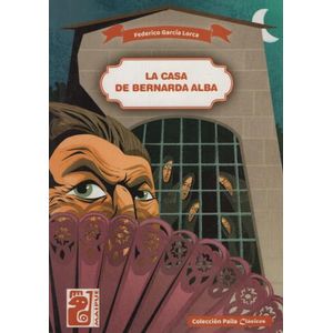 LA CASA DE BERNARDA ALBA - PAILA CLASICOS