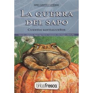LA GUERRA DEL SAPO/ FIESTA EN EL CIELO - CUENTOS SANTIAGUEÑO