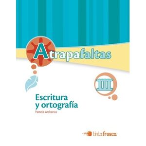 ATRAPAFALTAS III (SECUNDARIO) ESCRITURA Y ORTOGRAFIA