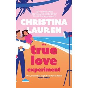THE TRUE LOVE EXPERIMENT - CHRISTINA LAUREN