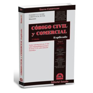 CODIGO CIVIL Y COMERCIAL EXPLICADO - TOMO I (NVA ED..2021)