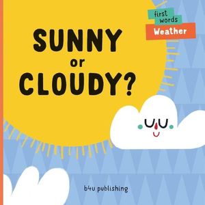 SUNNY OR CLOUDY? - FIRST WORDS WEATHER