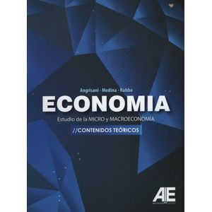ECONOMIA - LA MICRO Y MACROECONOMIA - ANGRISANI - LOPEZ