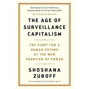 THE AGE OF SURVEILLANCE CAPITALISM - SHOSHANA ZUBOFF