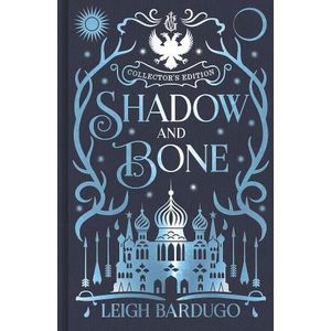 SHADOW AND BONE - THE GRISHA 1 - LEIGH BARDUGO