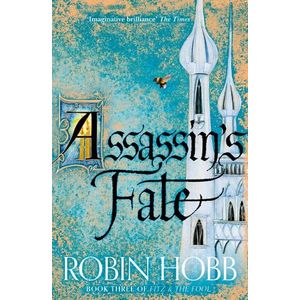 ASSASSIN’S FATE - FITZ AND THE FOOL 3 - ROBIN HOBB