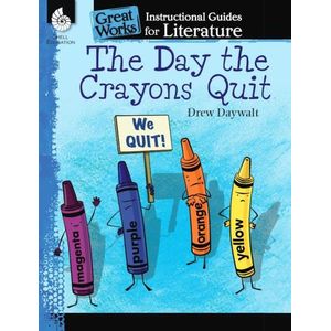 THE DAY THE CRAYONS QUIT - AN INSTRUCTIONAL GUIDE FOR LITERA
