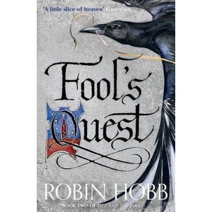 FOOL’S QUEST - FITZ AND THE FOOL 2 - ROBIN HOBB