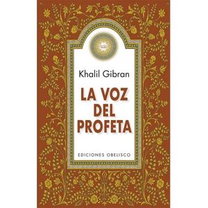 LA VOZ DEL PROFETA - KHALIL GIBRAN