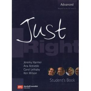 JUST RIGHT BRITISH ADVANCED - STUDENT'S BOOK