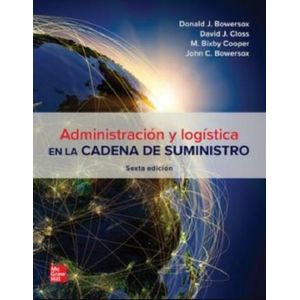ADMINISTRACION Y LOGISTICA EN LA CADENA DE SUMINISTRO - 6/ED