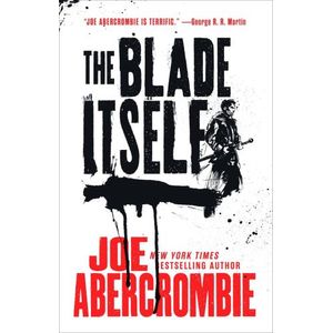 THE BLADE ITSELF - THE FIRST LAW 1 - JOE ABERCROMBIE