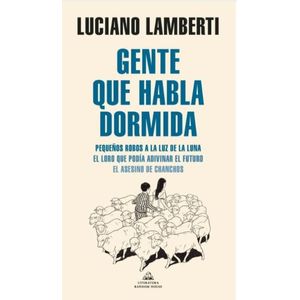 GENTE QUE HABLA DORMIDA - LUCIANO LAMBERTI