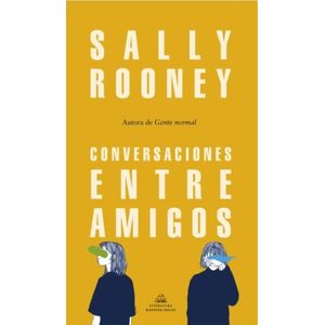 CONVERSACIONES ENTRE AMIGOS - SALLY ROONEY