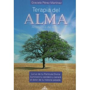 TERAPIA DEL ALMA - ANATOMIA DE LA LUZ