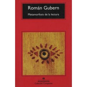 METAMORFOSIS DE LA LECTURA - ROMAN GUBERN