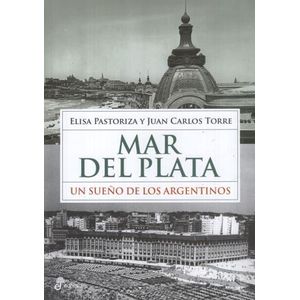 MAR DEL PLATA - UN SUEÑO DE LOS ARGENTINOS
