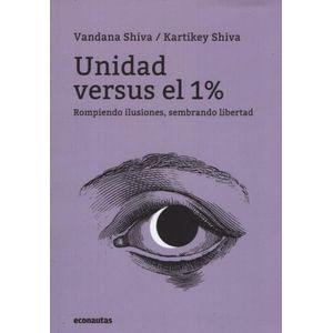 LIBRO UNIDAD VERSUS EL 1% - SHIVA - ROMPIENDO ILUSIONES, SEM