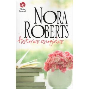 HISTORIAS ESCOGIDAS - NORA ROBERTS