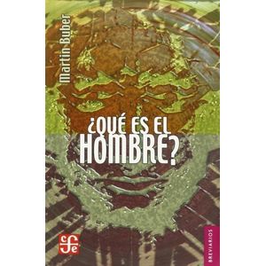 LIBRO ¿ QUE ES EL HOMBRE ? - MARTIN BUBBER