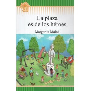 LA PLAZA ES DE LOS HEROES - FLECOS DE SOL (+8 AÑOS)