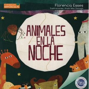 ANIMALES EN LA NOCHE - CUENTOS CON MAYUSCULAS