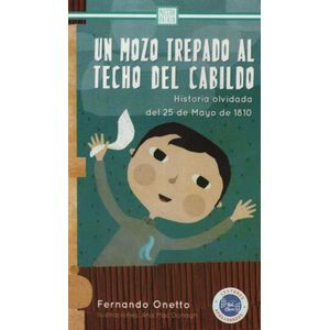 UN MOZO TREPADO AL TECHO DEL CABILDO - LECTORES APASIONADOS