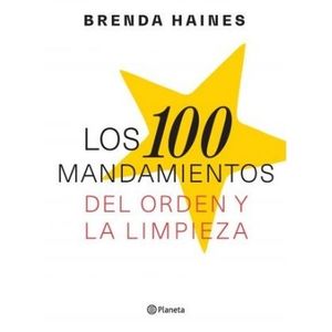 LOS 100 MANDAMIENTOS DEL ORDEN Y LA LIMPIEZA - BRENDA HAINES
