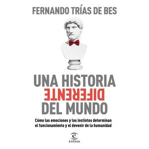 UNA HISTORIA DIFERENTE DEL MUNDO - FERNANDO TRÍAS DE BES