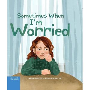 SOMETIMES WHEN I'M WORRIED - DEBORAH SERANI - KYRA TEIS
