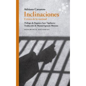INCLINACIONES - CRITICA DE LA RECTITUD - ADRIANA CAVARERO