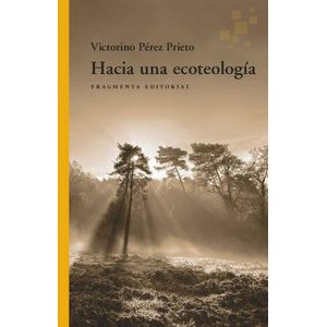 HACIA UNA ECOTEOLOGIA - VICTORINO PEREZ PRIETO