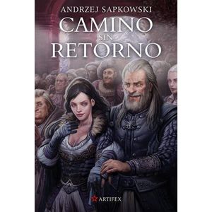 CAMINO SIN RETORNO - THE WITCHER 0 - ANDRZEJ SAPKOWSKI