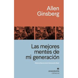 LAS MEJORES MENTES DE MI GENERACION - ALLEN GINSBERG