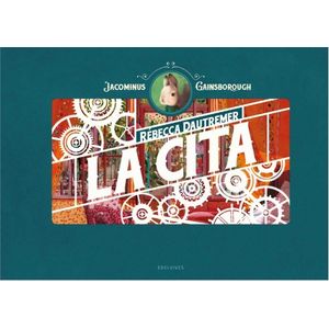 LA CITA - UNA AVENTURA DE JACOMINUS GAINSBOROUGH - DAUTREMER