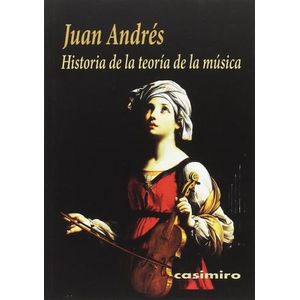 HISTORIA DE LA TEORIA DE LA MUSICA - JUAN ANDRES