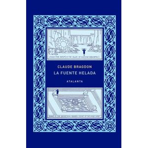 LA FUENTE HELADA - CLAUDE BRAGDON