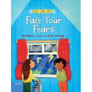 FACE YOUR FEARS - KIDS CAN COPE - GILL HASSON - SARAH JENNIN